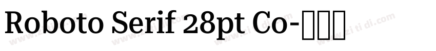 Roboto Serif 28pt Co字体转换